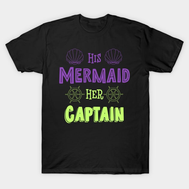 His Mermaid Her Captain T-Shirt by UnderDesign